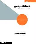 Geopolitics Re Visioning World Politics