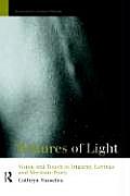 Textures of Light: Vision and Touch in Irigaray, Levinas and Merleau Ponty