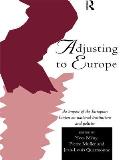 Adjusting to Europe: The Impact of the European Union on National Institutions and Policies