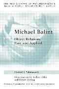 Michael Balint: Object Relations Pure and Applied