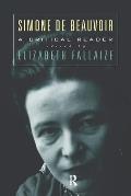Simone De Beauvoir A Critical Reader
