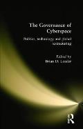 The Governance of Cyberspace: Politics, Technology and Global Restructuring