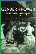 Gender & Power In Britain 1640 1990