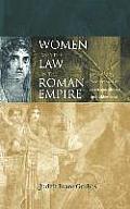 Women and the Law in the Roman Empire: A Sourcebook on Marriage, Divorce and Widowhood