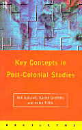 Key Concepts In Post Colonial Studies