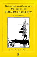 Nineteenth Century Writings on Homosexuality A Sourcebook