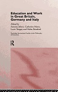 Education and Work in Great Britain, Germany and Italy