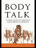 Body Talk: The Material and Discursive Regulation of Sexuality, Madness and Reproduction