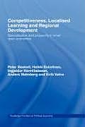 Competitiveness, Localised Learning and Regional Development: Specialization and Prosperity in Small Open Economies