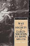 War and Society in Early Modern Europe: 1495-1715