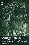 Wittgenstein Rules & Institutions