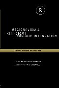 Regionalism & Global Economic Integration Europe Asia & the Americas