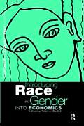 Introducing Race and Gender into Economics
