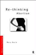Re-thinking Abortion: Psychology, Gender and the Law