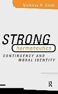 Strong Hermeneutics: Contingency and Moral Identity
