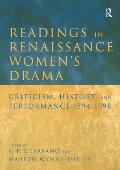 Readings In Renaissance Womens Drama