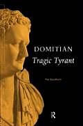Domitian Tragic Tyrant