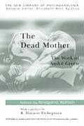 The Dead Mother: The Work of Andre Green