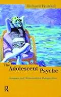 Adolescent Psyche Jungian & Winnicottian Perspectives