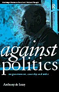 Against Politics On Government Anarchy