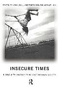 Insecure Times: Living with Insecurity in Modern Society
