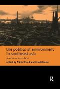 The Politics of Environment in Southeast Asia