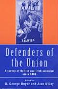 Defenders of the Union: A Survey of British and Irish Unionism Since 1801