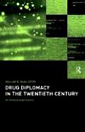Drug Diplomacy in the Twentieth Century