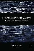 Organizations in Action: Competition between Contexts