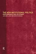 The New Institutional Politics: Outcomes and Consequences