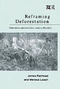 Reframing Deforestation Global Analyses & Local Realities with Studies in West Africa