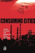 Consuming Cities: The Urban Environment in the Global Economy After Rio
