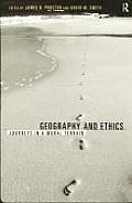 Geography & Ethics Journeys in a Moral Terrain