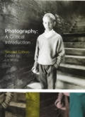 Photography A Critical Introduction