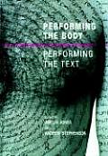 Performing The Body Performing The Text