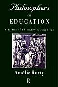 Philosophers on Education New Historical Perspectives