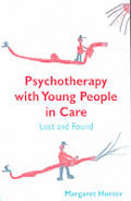 Psychotherapy with Young People in Care: Lost and Found