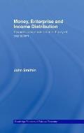 Money, Enterprise and Income Distribution: Towards a Macroeconomic Theory of Capitalism