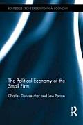 The Political Economy of the Small Firm