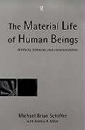 Material Life of Human Beings Artifacts Behavior & Communication