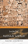 Magic in the Roman World Pagans Jews & Christians