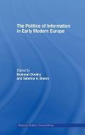The Politics of Information in Early Modern Europe