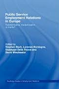 Public Service Employment Relations in Europe: Transformation, Modernization or Inertia?