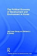 The Political Economy of Development and Environment in Korea