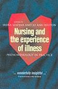 Nursing and The Experience of Illness: Phenomenology in Practice
