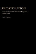 Prostitution: Prevention and Reform in England 1860-1914