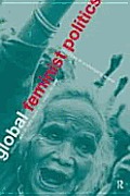 Global Feminist Politics: Identities in a Changing World