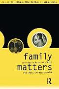 Family Matters Interfaces Between Child & Adult Mental Health
