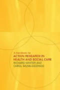 A Handbook for Action Research in Health and Social Care