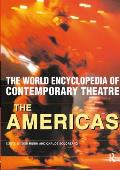 World Encyclopedia of Contemporary Theatre The Americas